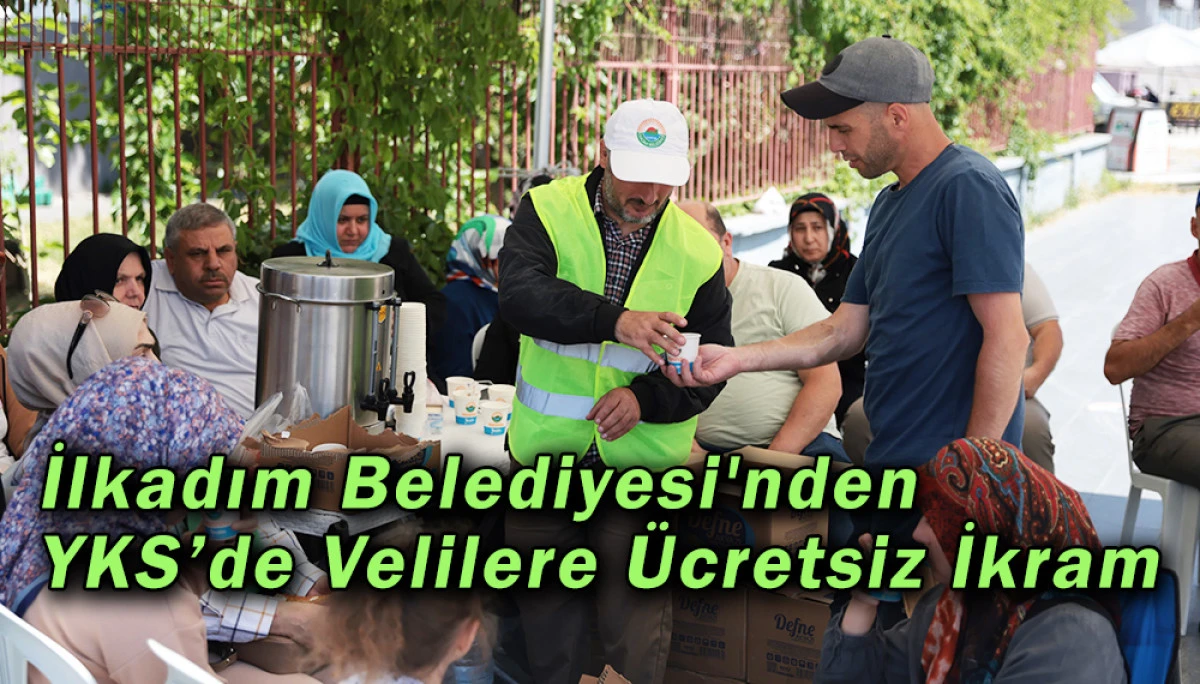 İlkadım Belediyesi'nden YKS’de Velilere Ücretsiz İkram