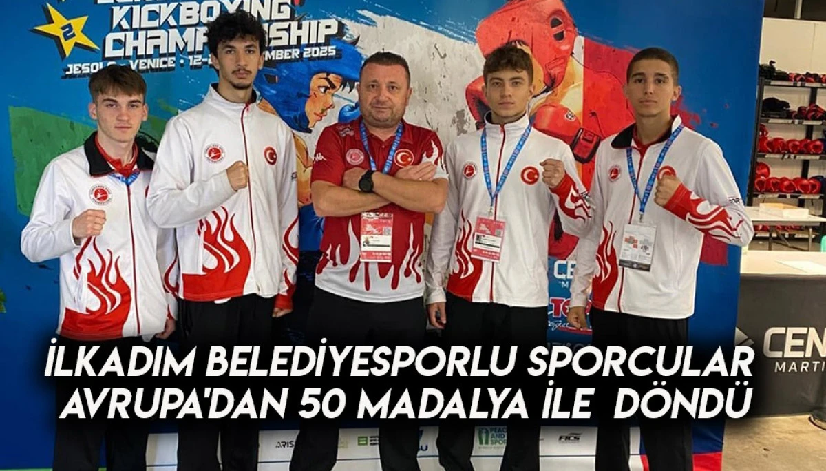 İlkadım Belediyesporlu Kick Boksçular   Avrupa'dan 50 Madalya ile  döndü