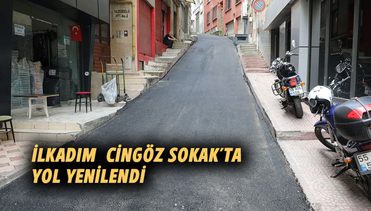 İlkadım  Cing&ouml;z Sokak&rsquo;ta Yol Yenilendi