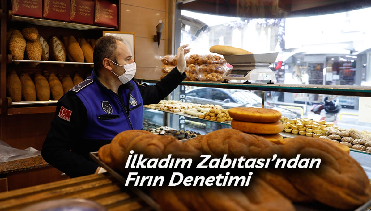İlkadım Zabıtası&rsquo;ndan Fırın Denetimi
