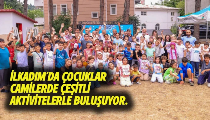 İlkadım&rsquo;da &Ccedil;ocuklar  Camilerde &Ccedil;eşitli Aktivitelerle Buluşuyor.