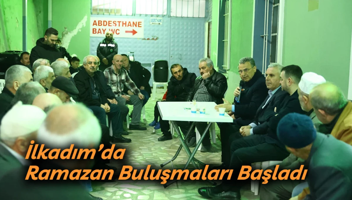 İlkadım&rsquo;da Ramazan Buluşmaları Başladı