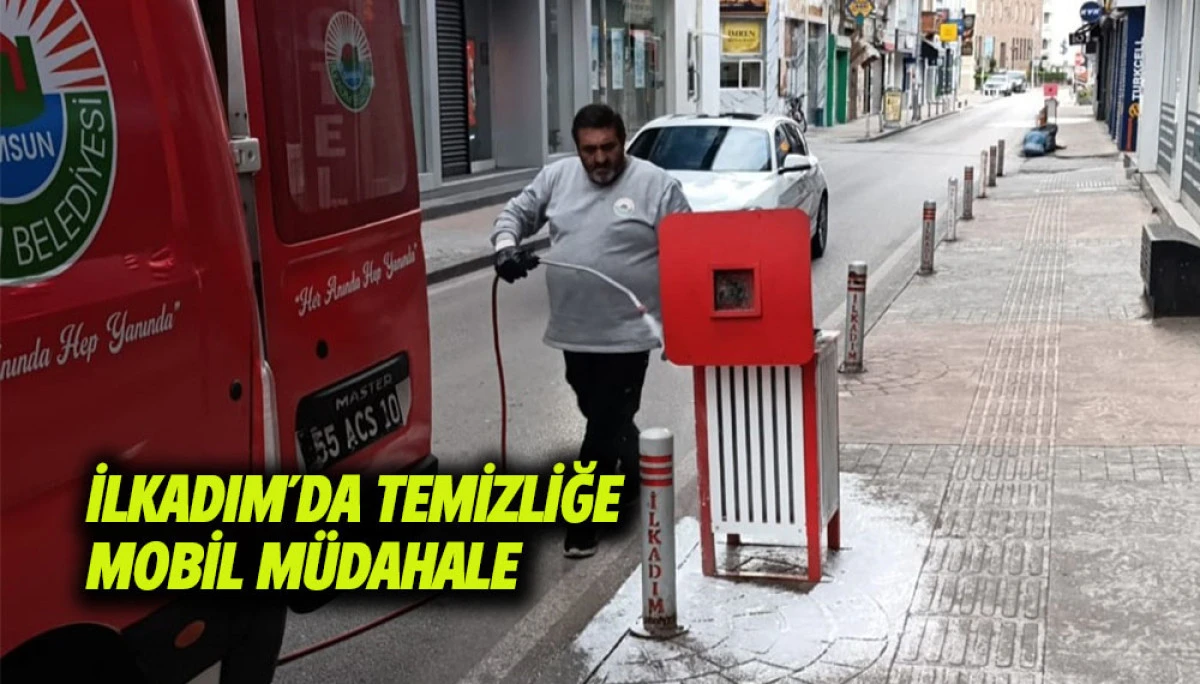 İlkadım&rsquo;da Temizliğe Mobil M&uuml;dahale