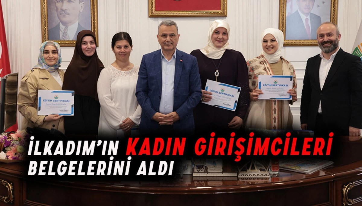 İlkadım’ın Kadın Girişimcileri Belgelerini Aldı