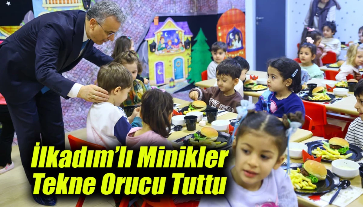 İlkadım&rsquo;lı Minikler Tekne Orucu Tuttu