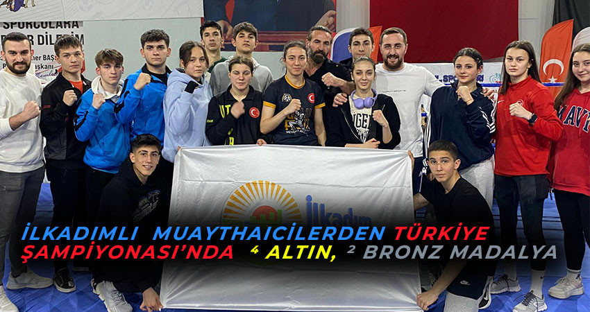 İlkadımlı  Muaythaıciler  Türkiye Şampiyonası’nda  4 Altın, 2 Bronz Madalya Aldı