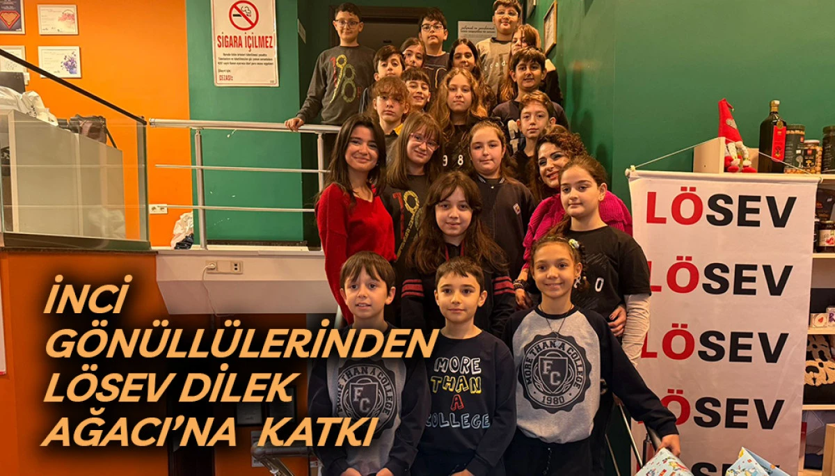 İnci G&ouml;n&uuml;ll&uuml;lerinden L&ouml;sev Dilek Ağacı&rsquo;na  Katkı