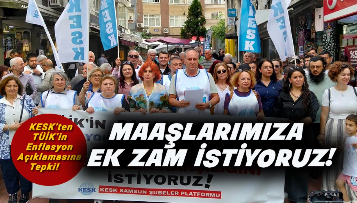 KESK&rsquo;ten T&Uuml;İK&rsquo;in Enflasyon A&ccedil;ıklamasına Tepki!    