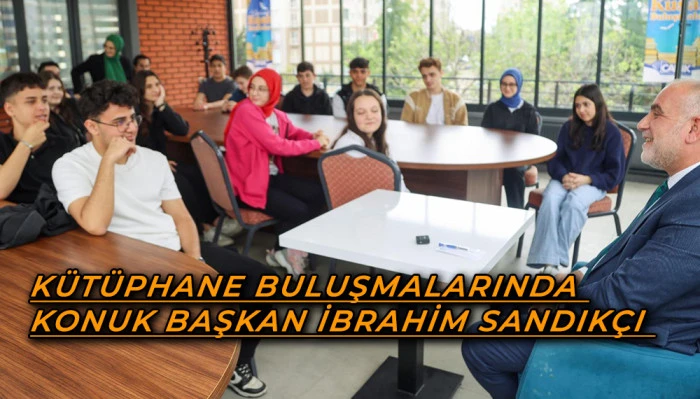 Kütüphane Buluşmalarında Konuk Başkan İbrahim Sandıkçı 