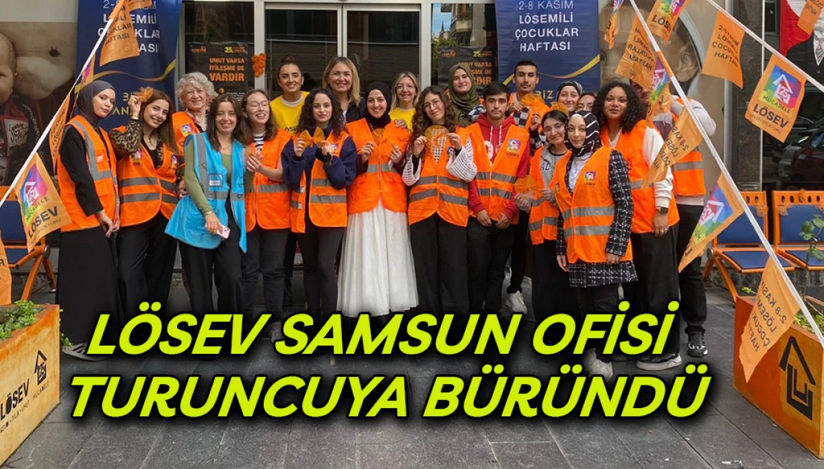 LÖSEV Samsun Ofisi Turuncuya Büründü
