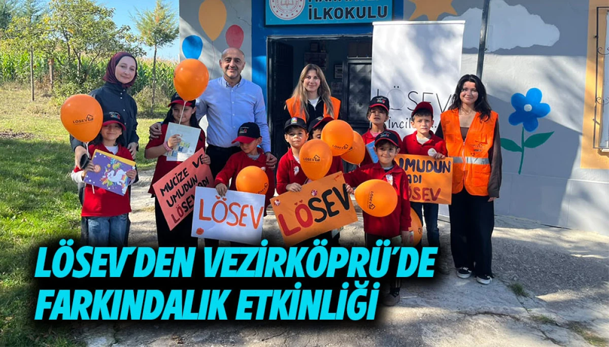 L&Ouml;SEV&rsquo;DEN VEZİRK&Ouml;PR&Uuml;&rsquo;DE FARKINDALIK ETKİNLİĞİ