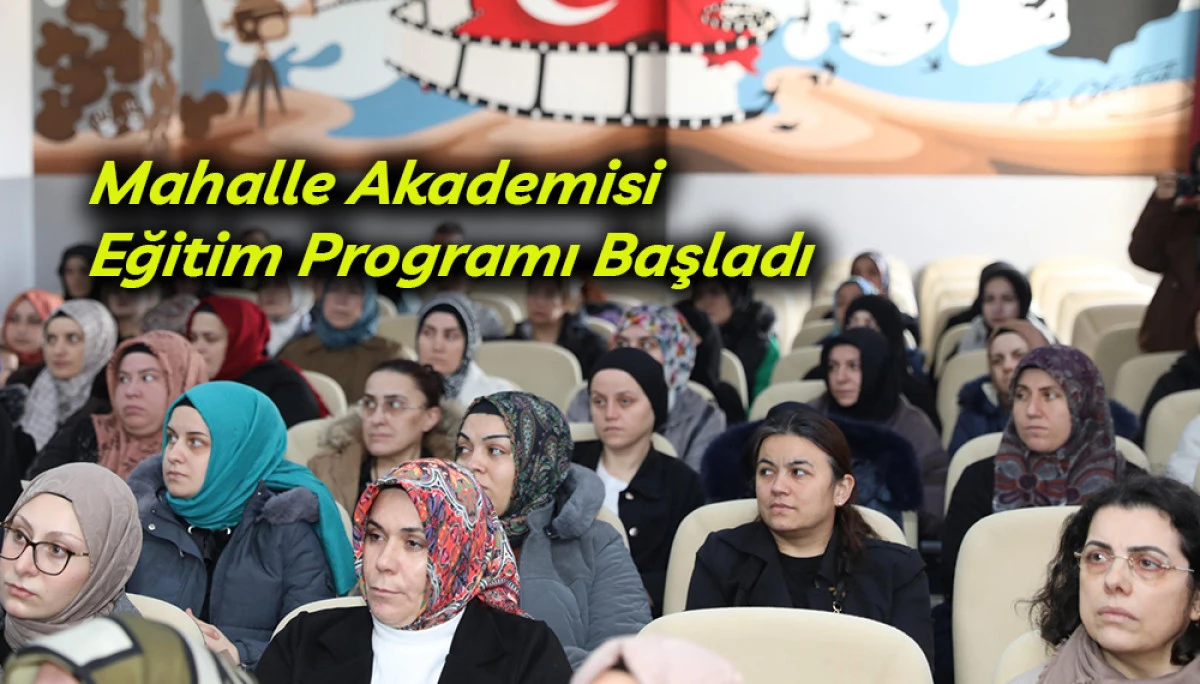 Mahalle Akademisi Eğitim Programı Başladı
