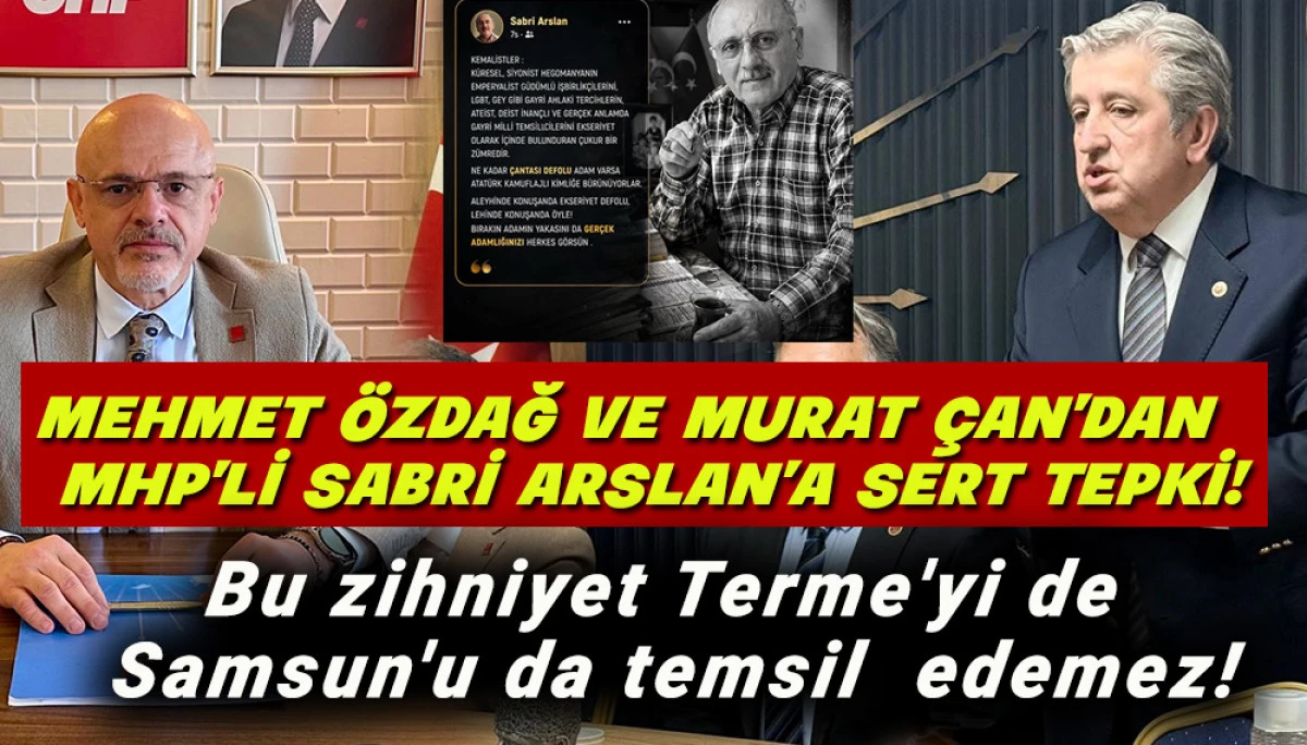 Mehmet &Ouml;zdağ ve Murat &Ccedil;an&rsquo;dan MHP&rsquo;li Sabri Arslan&rsquo;a sert Tepki!