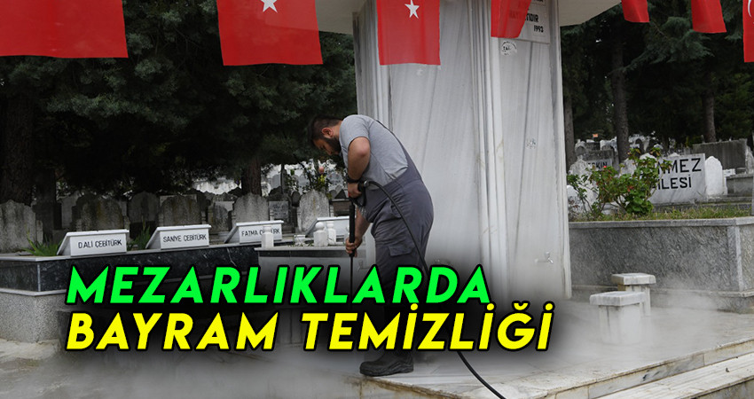 Mezarlıklarda bayram temizliği