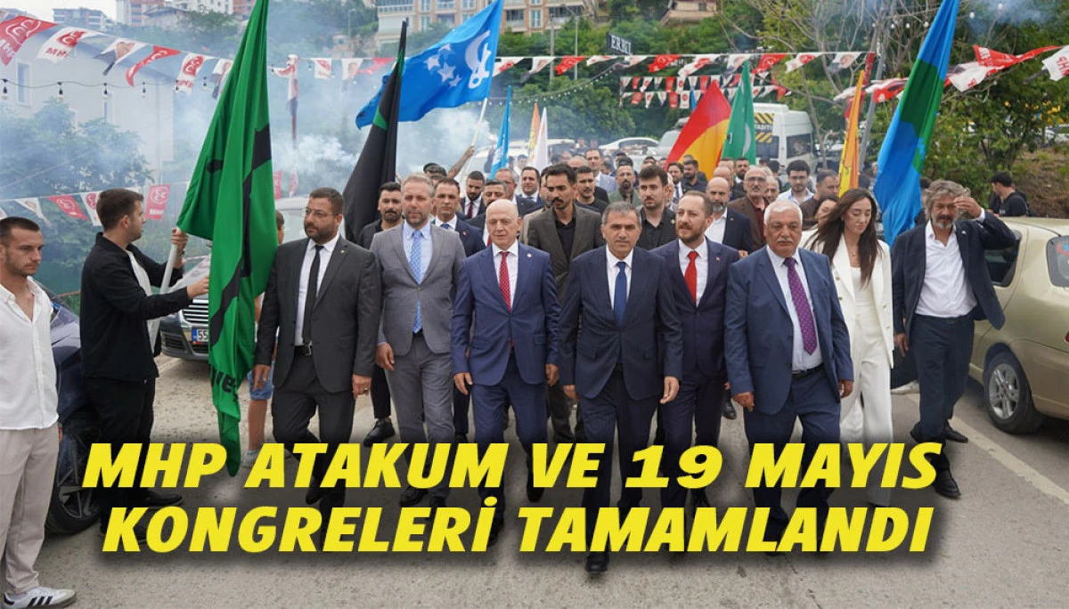 MHP Atakum Ve 19 Mayıs Kongreleri Tamamlandı