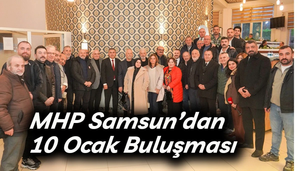 MHP Samsun&rsquo;dan 10 Ocak Buluşması