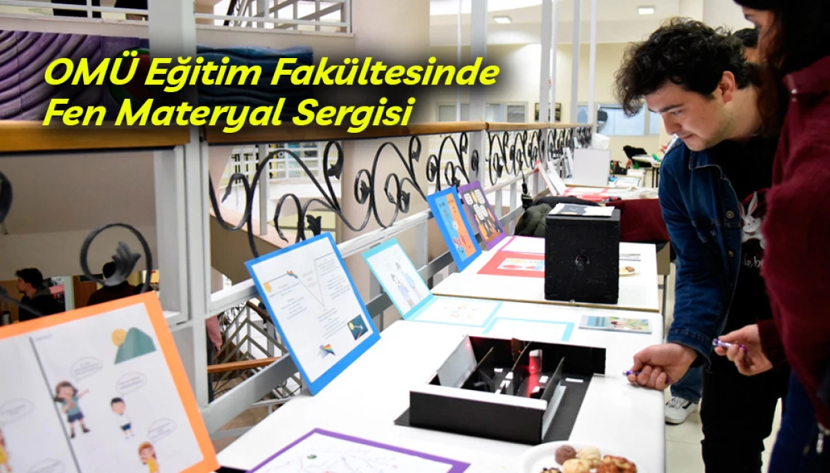 OM&Uuml; Eğitim Fak&uuml;ltesinde Fen Materyal Sergisi 