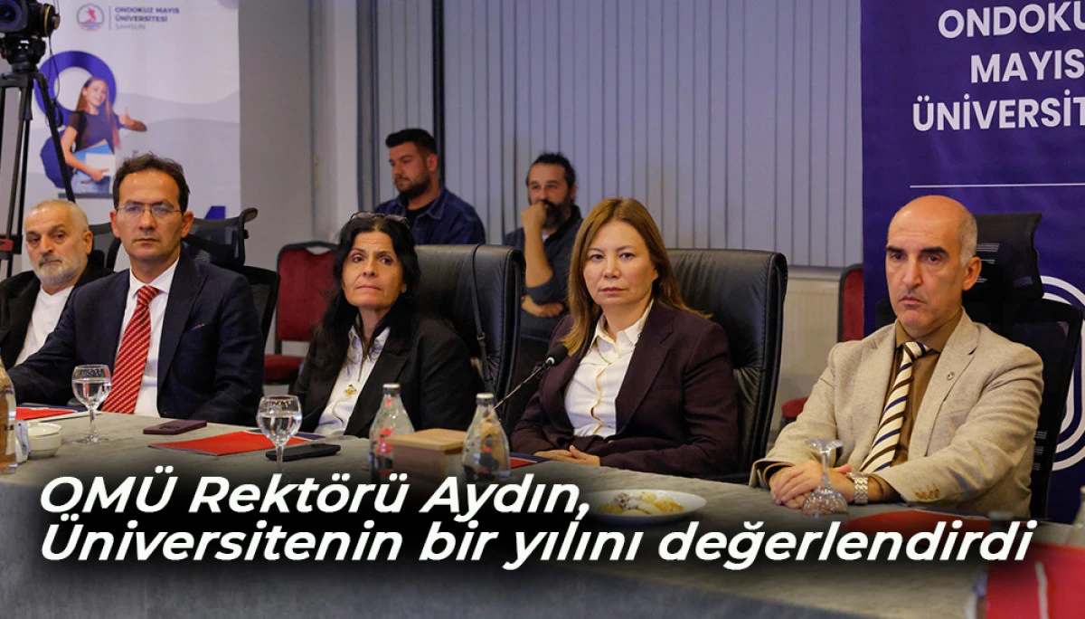 OMÜ Rektörü Aydın, Üniversitenin bir yılını değerlendirdi 