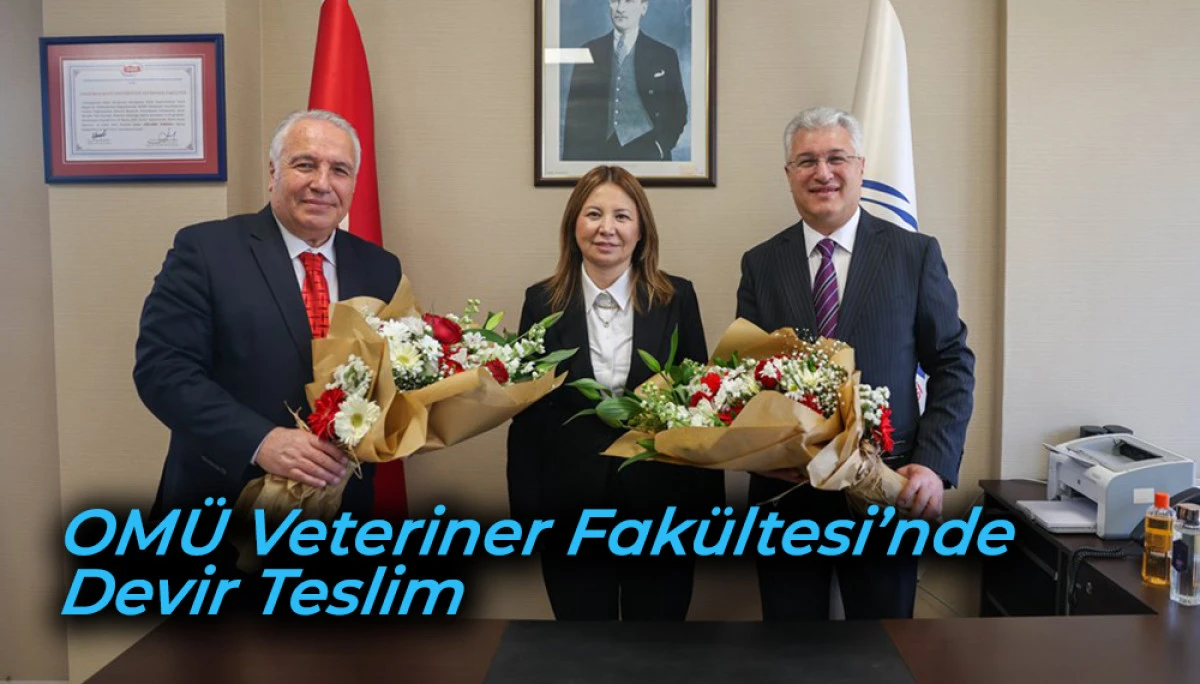 OM&Uuml; Veteriner Fak&uuml;ltesi&rsquo;nde Devir Teslim 