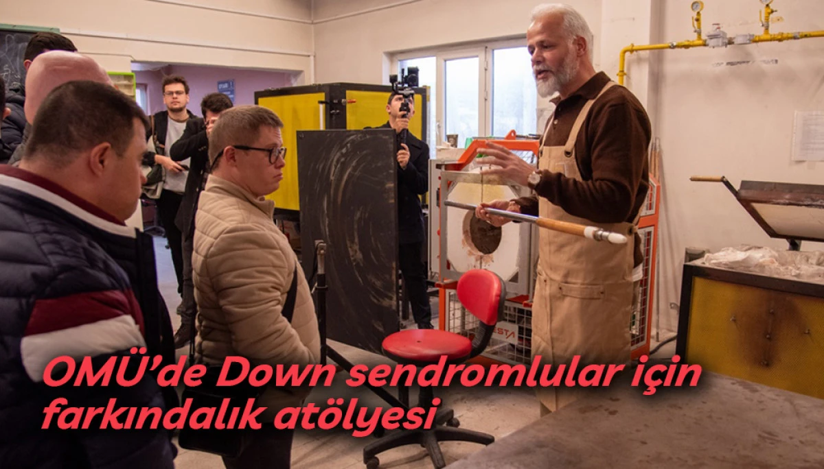 OM&Uuml;&rsquo;de Down sendromlular i&ccedil;in farkındalık at&ouml;lyesi 