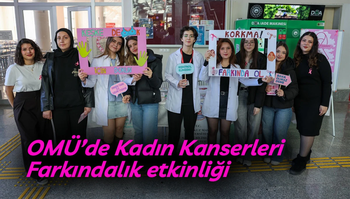 OM&Uuml;&rsquo;de Kadın Kanserleri Y&ouml;nelik Farkındalık etkinliği 