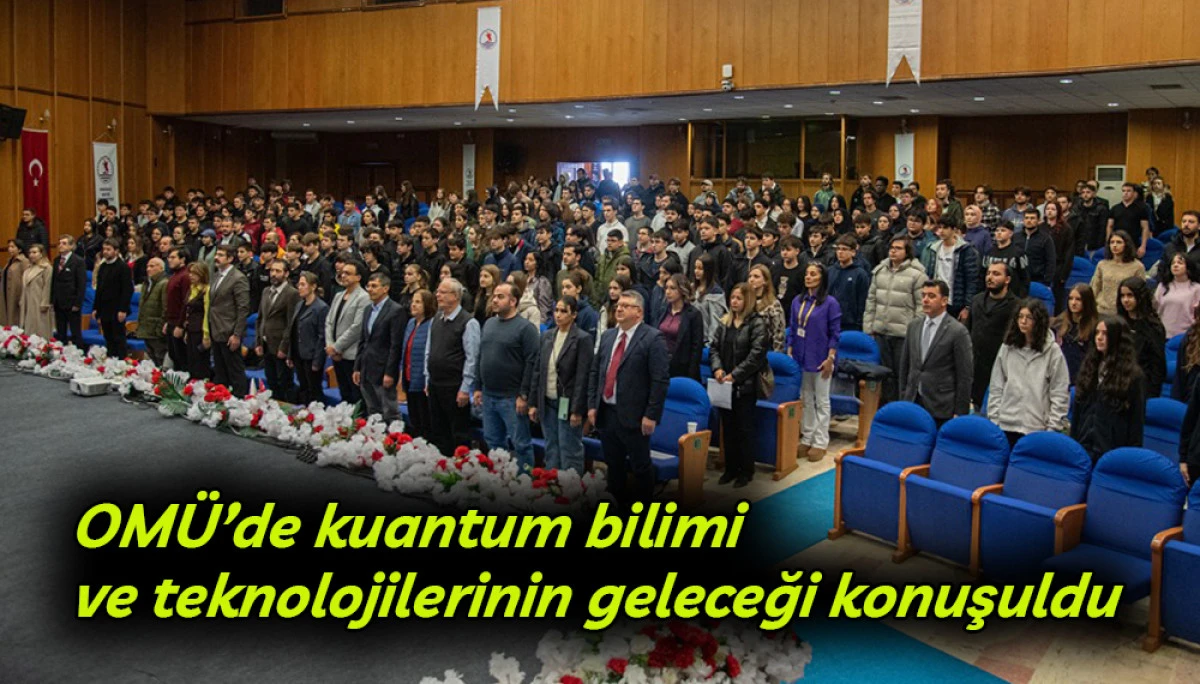 OM&Uuml;&rsquo;de kuantum bilimi ve teknolojilerinin geleceği konuşuldu