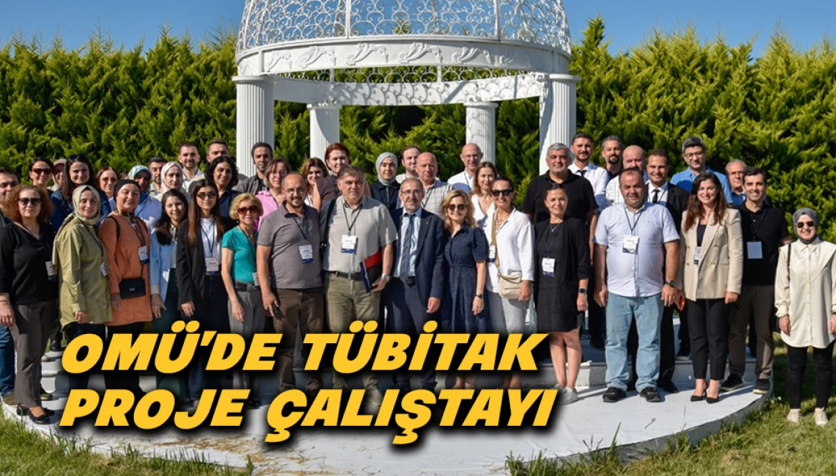 OM&Uuml;&rsquo;de T&Uuml;BİTAK 1001 Proje &Ccedil;alıştayı 