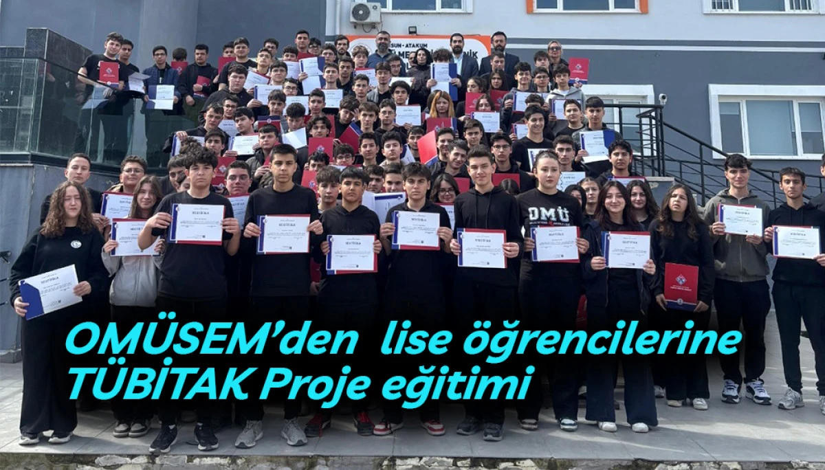 OM&Uuml;SEM&rsquo;den  lise &ouml;ğrencilerine T&Uuml;BİTAK Proje eğitimi 