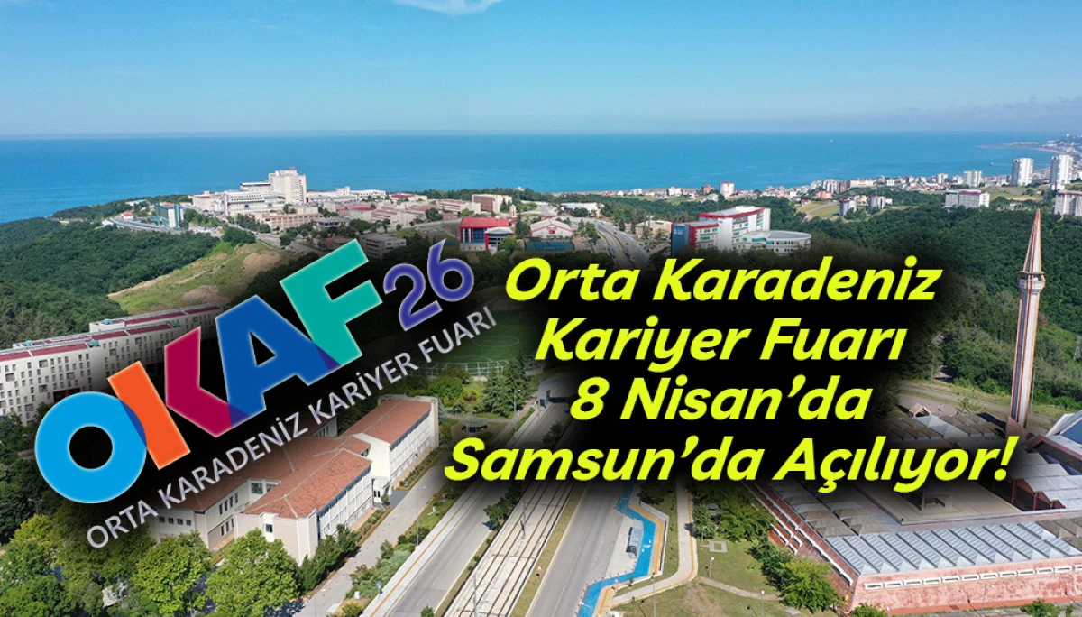 Orta Karadeniz Kariyer Fuarı 8 Nisan&rsquo;da Samsun&rsquo;da A&ccedil;ılıyor!