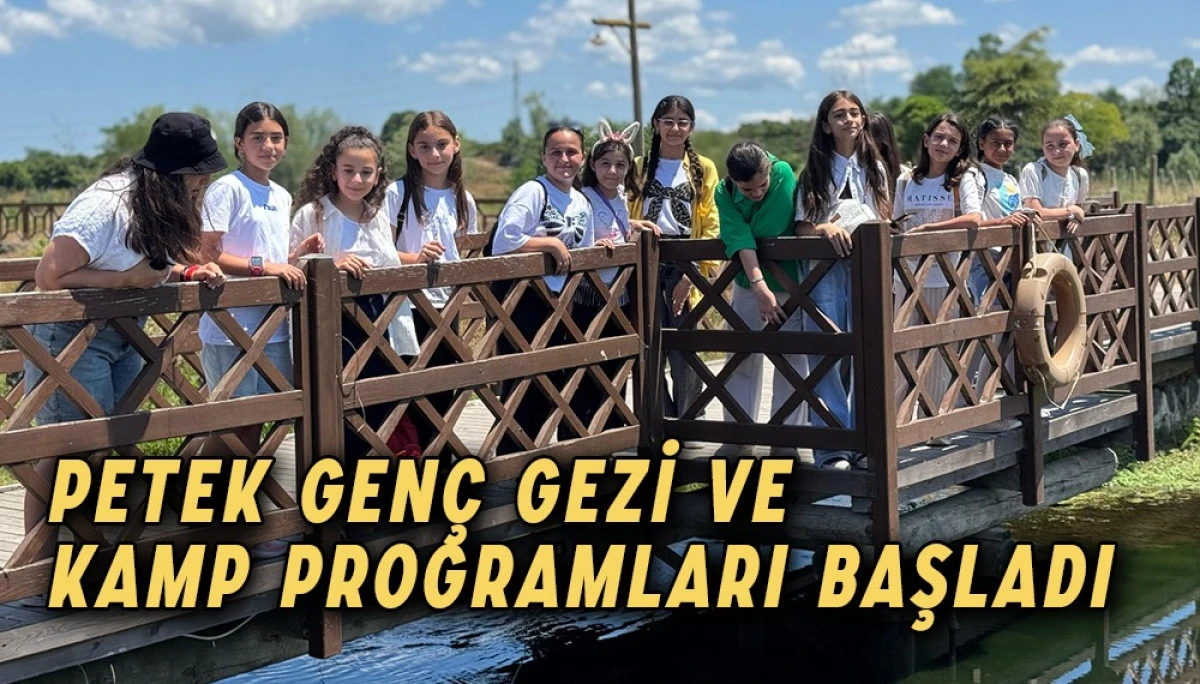 Petek Genç Gezi Ve Kamp Programları Başladı