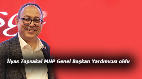 Prof. Dr. İlyas Topsakal, MHP Genel Başkan Yardımcısı oldu