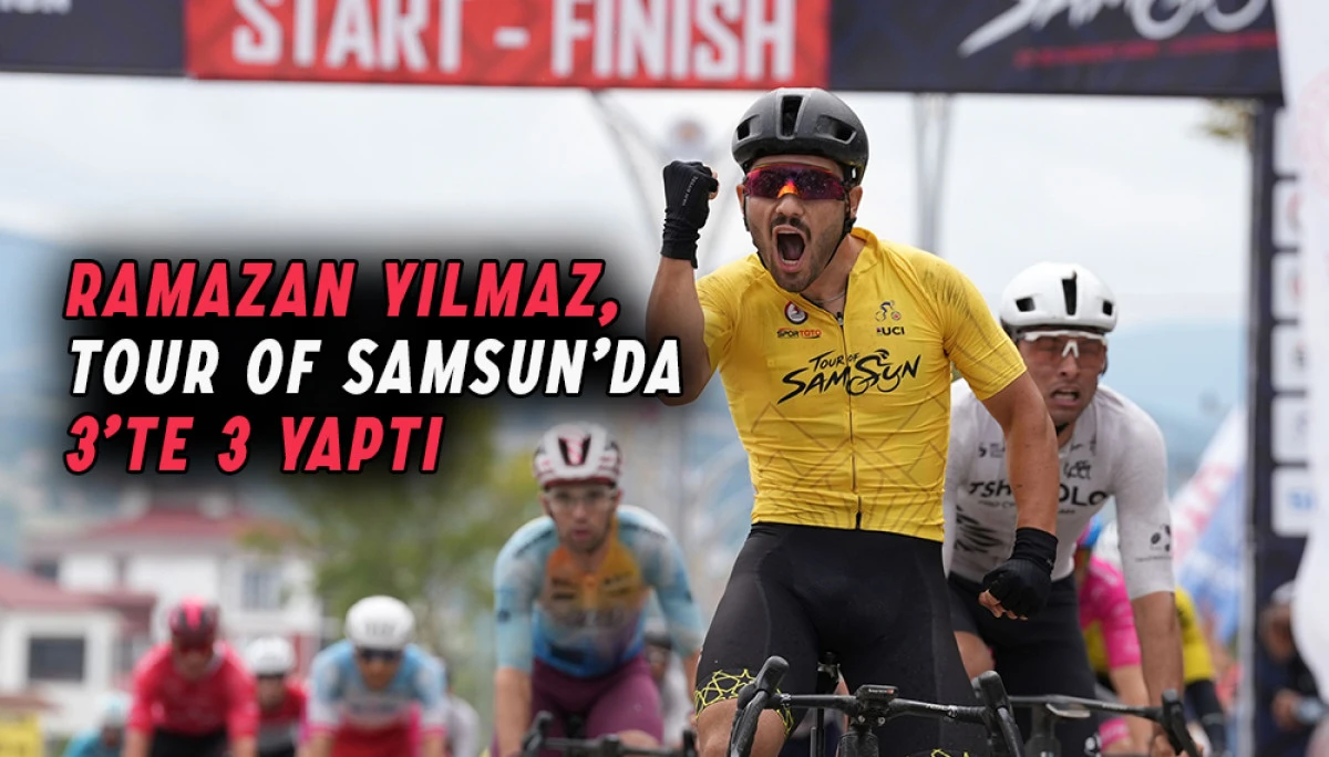 Ramazan Yılmaz Tour of Samsun&rsquo;da 3&rsquo;te 3 Yaptı