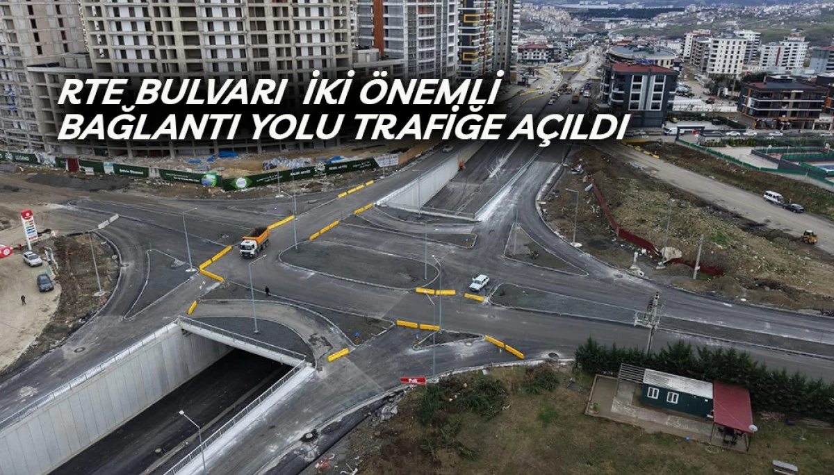 RTE Bulvarı  İki &Ouml;nemli Bağlantı Yolu Trafiğe A&ccedil;ıldı