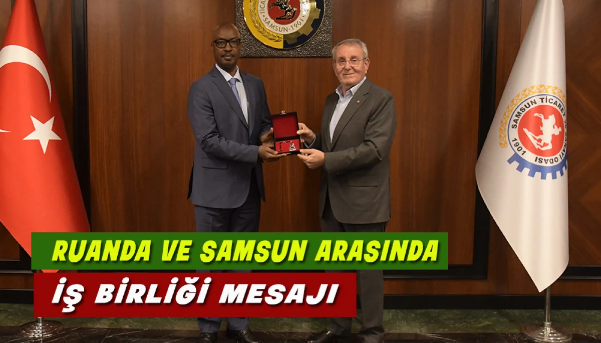 Ruanda ve Samsun Arasında İş Birliği Mesajı