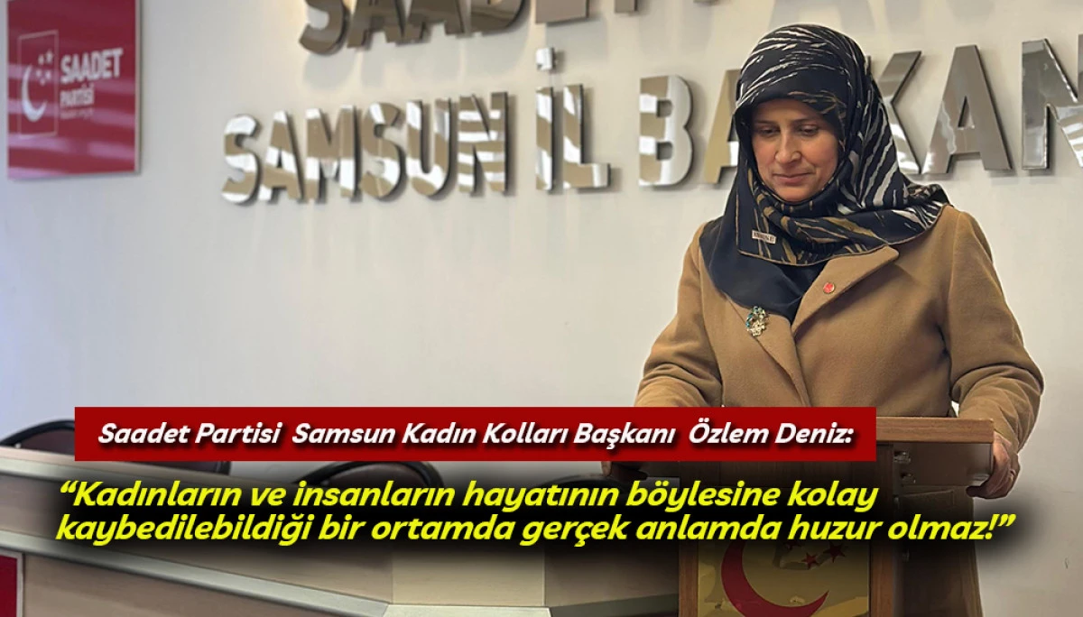 Saadet Partisi  Samsun Kadın Kollarından 8 Mart A&ccedil;ıklaması