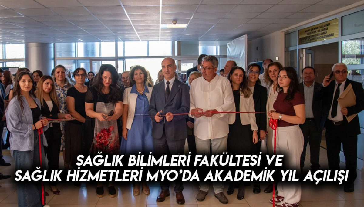 Sağlık Bilimleri Fakültesi ve Sağlık Hizmetleri MYO’da Akademik Yıl Açılışı