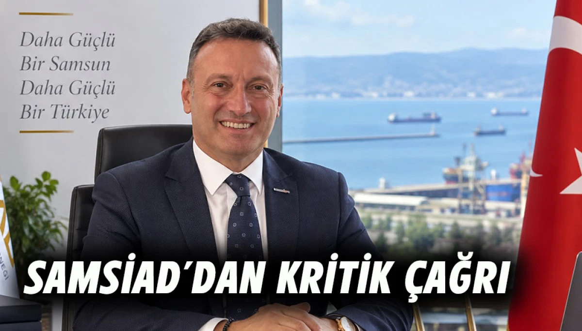SAMSİAD&rsquo;DAN KRİTİK &Ccedil;AĞRI