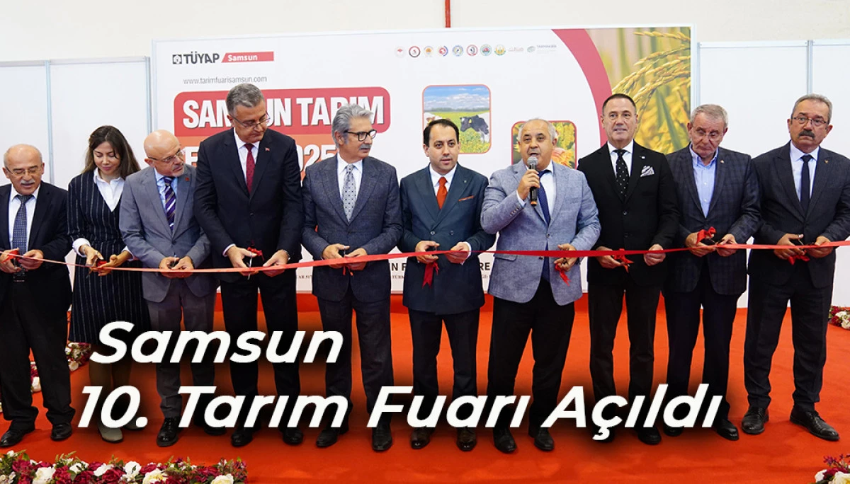  Samsun 10. Tarım Fuarı Açıldı