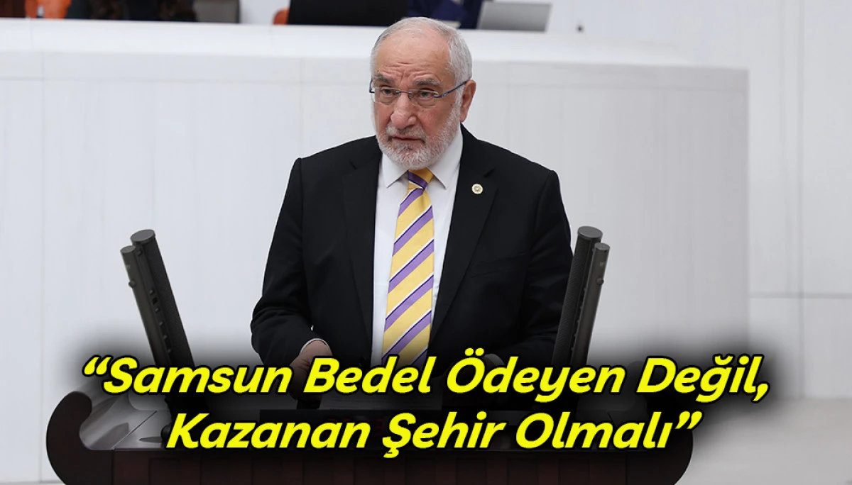 “Samsun Bedel Ödeyen Değil, Kazanan Şehir Olmalı”