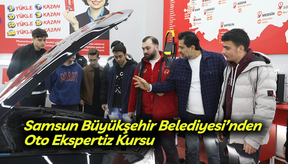 Samsun B&uuml;y&uuml;kşehir Belediyesi&rsquo;nden Oto Ekspertiz Kursu