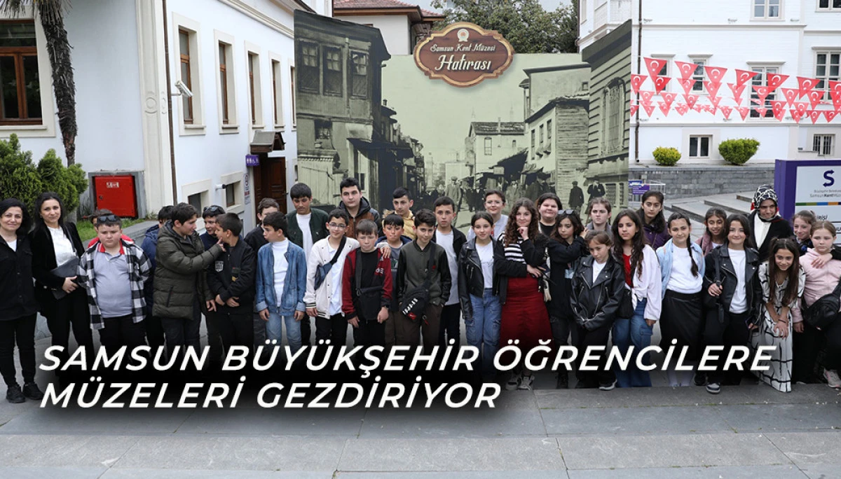 Samsun Büyükşehir Öğrencilere Müzeleri Gezdiriyor  
