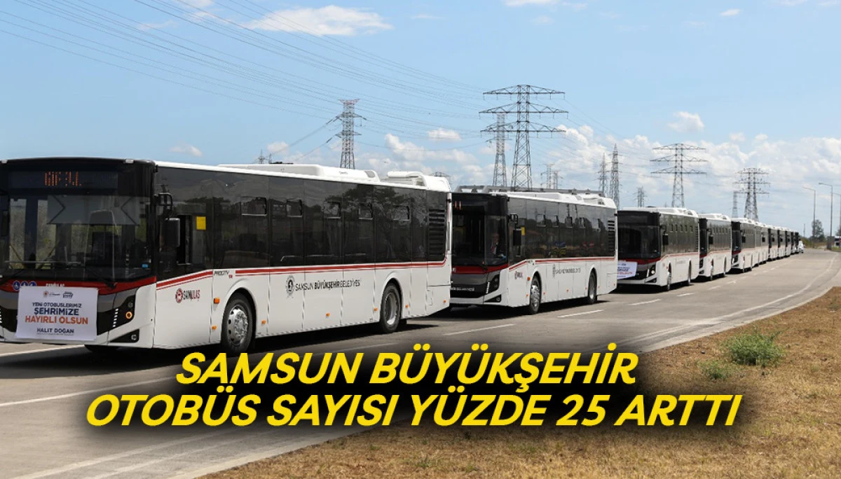 Samsun Büyükşehir Otobüs Sayısı Yüzde 25 Arttı