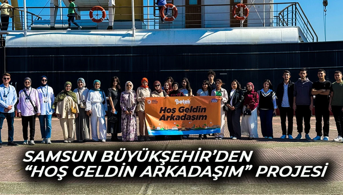 Samsun Büyükşehir’den “Hoş Geldin Arkadaşım” Projesi