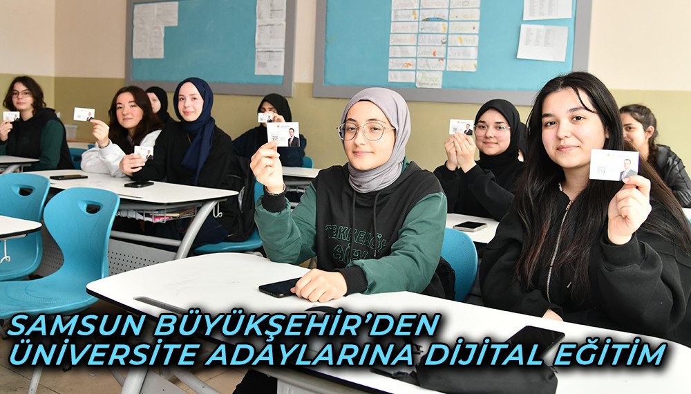 Samsun Büyükşehir’den Üniversite Adaylarına Dijital Eğitim