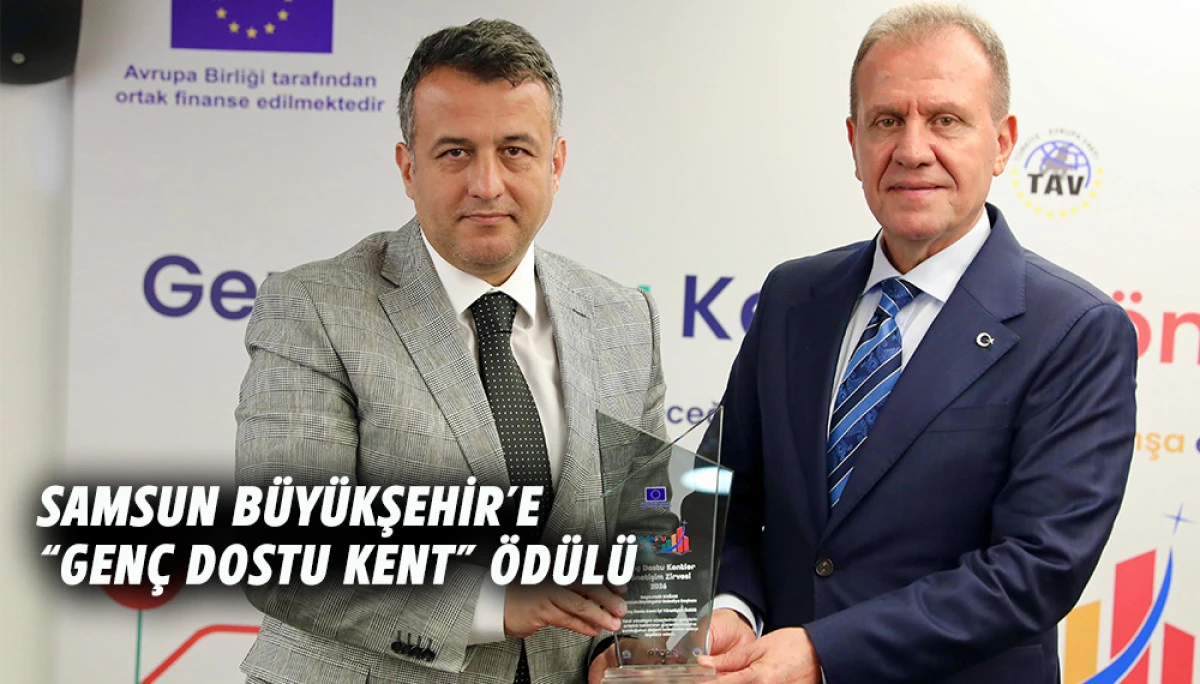 Samsun B&uuml;y&uuml;kşehir&rsquo;e &ldquo;Gen&ccedil; Dostu Kent&rdquo; &Ouml;d&uuml;l&uuml;