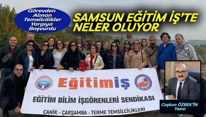 Samsun Eğitim İş’te Neler Oluyor?