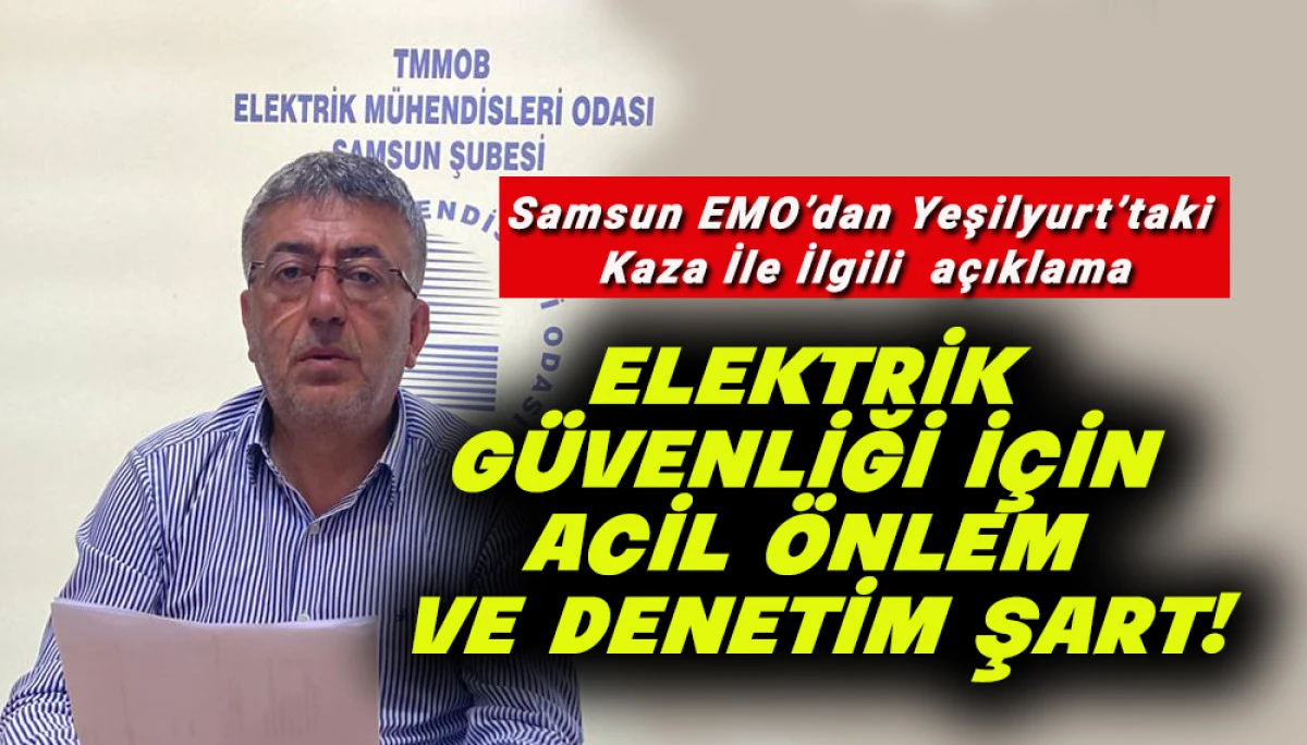 Samsun EMO&rsquo;dan Yeşilyurt&rsquo;taki Kaza İle İlgili  a&ccedil;ıklama	
