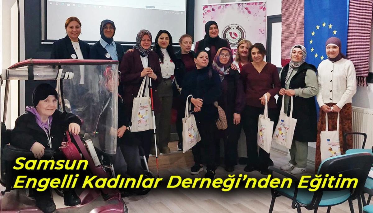 Samsun Engelli Kadınlar Derneği’nden Eğitim 