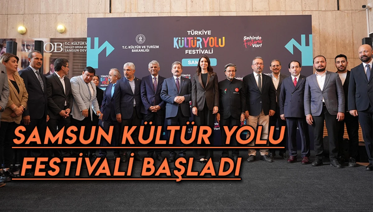 Samsun Kültür Yolu Festivali  Başladi