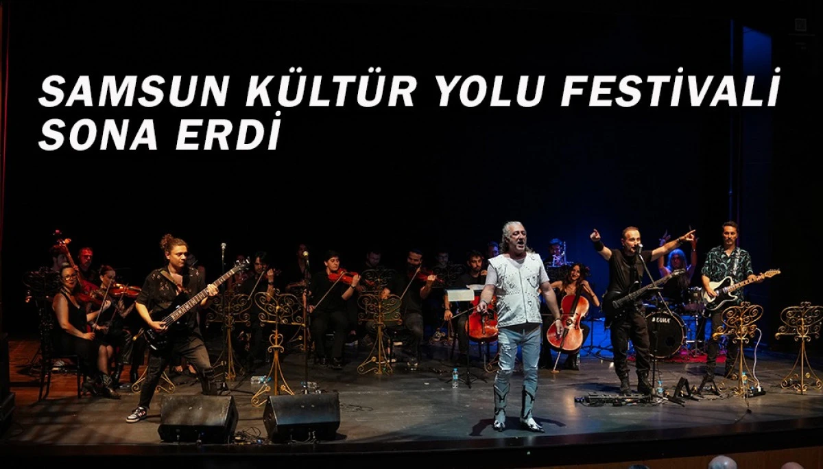 Samsun Kültür Yolu Festivali Sona Erdi